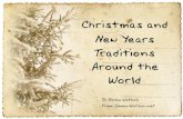 Christmas and New Years Traditions Around the Worldemma-watson.net/Fans/projects/xmas2008/Traditions.pdf · 2012-05-05 · traditions of a different culture or so, but I think my