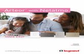 Arteor with Netatmo...ARTEOR TM WITH NETATMO A TOUCH OF SMARTNESS 4 THE SMART WIRELESS SOLUTION Arteor with Netatmo is a radio based solution for the connected home. The intelligent