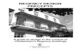REGENCY DESIGN PRECEPTS - cheltenham.gov.uk · The Regency Period covers the last nineteen years, from 1811–1830, of the Georgian Period which had started in 1714. Stylistically,