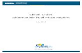 Clean Cities Alternative Fuel Price Report, July, 2013Welcome to the July 2013 issue of the Clean Cities Alternative Fuel Price Report, a quarterly report designed to keep Clean Cities