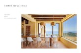 DOMUS NOVA IBIZA€¦ · Town, Formentera and the Mediterranean Sea. Though incredibly secluded, it is only a five-minute drive from Ibiza Town and Talamanca Beach. The four-bedroom