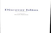 Discover Islam · Discover Islam: A brief book that guides a person towards Islam; Islam is the religion and way of life of about one Fifth of the world's population. Muslims are