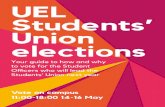 UEL Students’ Union elections...2019/05/14  · UEL Students’ Union elections Your guide to how and why to vote for the Student Officers who will lead the Students’ Union next