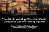 Saving on IT, Web and Ticketing Expenses · Saving on IT, Web and Ticketing Expenses Joseph Yoshitomi, Marketing Director Geffen Playhouse, Los Angeles . PRIOR EXPERIENCE: No coding,