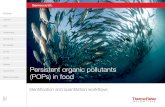 Persistent organic pollutants (POPs) in food...Persistent organic pollutants (POPs) are toxic chemicals, produced either intentionally or as byproducts of industrial and agricultural