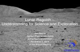 Lunar Regolith – Understanding for Science and Exploration€¦ · Lunar Regolith – Understanding for Science and Exploration . Jeff Plescia . Applied Physics Laboratory . Johns