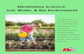 Elementary Science: Soil, Water, & the EnvironmentElementary Science: Soil, Water, & the Environment A collection of hands-on lessons and activities for the elementary classroom investigating