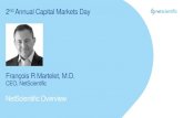 2nd Annual Capital Markets Day - NetScientific · 2nd Annual Capital Markets Day François R Martelet, M.D. CEO, NetScientific NetScientific Overview. 2nd Annual Capital Markets Day.