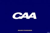 BRAND STANDARDS - Colonial Athletic Association Brand Man… · CAA Brand Guide - Brand Identity Color Options on pages 9-18 of this document. Above is the acceptable presentation