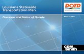 Louisiana Statewide Transportation Plan · Louisiana Statewide Transportation Plan Overview and Status of Update March 13, 2014 . ... (e.g., highway asset management, operations,