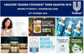 Unilever Q3 trading statement presentation · UNILEVER TRADING STATEMENT THIRD QUARTER 2018 GRAEME PITKETHLY / RICHARD WILLIAMS 18TH OCTOBER 2018. SAFE HARBOUR STATEMENT This announcement