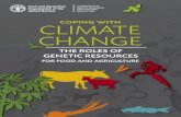 coping with CLIMATE CHANGE...for food and agriculture in coping with climate change and to contribute to the mainstreaming of genetic resources for food and agriculture into climate
