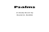 Psalms study book--B - Relational Concepts · The Psalms are, in a sense, the opposite of Proverbs. Proverbs begin with the fear of God and look down at life here on earth, concluding