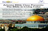 Arizona Bible Class Presents: The Bible in Living Color€¦ · Arizona Bible Class Presents: The Bible in Living Color Led by: Kevin Saunders Travel Dates: October 19 - 28, 2020