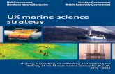 UK marine science strategy....UK marine science strategy.. shaping, supporting, co-ordinating and enabling the delivery of world class marine science for the UK. 2010 – 2025. HM