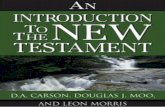 Introduction to the New Testament - OBINFONET.RO · 2014-01-29 · AN INTRODUCTION to the NEW TESTAMENT D. A. Carson, Douglas J. Moo, Leon Morris Zondervan Publishing House Grand
