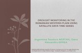 DROUGHT MONITORING IN THE ROMANIAN WESTERN PLAIN …• the year 2000, known to be a drought year, shows a very low precipitation amount (252.0mm) and the highest annual mean air temperature
