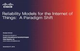 Reliability Models for the Internet of Things: A Paradigm ......Reliability Models for the Internet of Things: A Paradigm Shift Mudasir Ahmad Distinguished Engineer . Center of Excellence