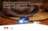 SOUTH AUSTRALIA’S CLIMATE CHANGE STRATEGY 2015 – 2050ysa-v2-katalyst-com-au.s3.amazonaws.com/production/... · SOUTH AUSTRALIA’S CLIMATE CHANGE STRATEGY 2015 – 2050 Towards