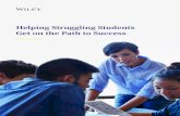 Helping Struggling Students Get on the Path to …...Helping Struggling Students Get on the Path to Success 2 Identifying Struggling Students Among first-time, full-time students who