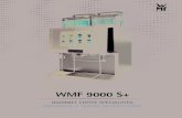 WMF 9000 S+ - WMF Coffee Machines · WMF 9000 S+ exceeds every expectation, rapidly and dependably. For me, it’s the creative solution, not to ... and amounts of beans to your own