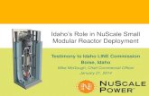 Idaho’s Role in NuScale Small Modular Reactor Deployment · 2016-07-13 · NPM integrates RPV and CV in one factory-built component One-third scale prototype operational since 2003