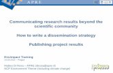 Communicating research results beyond the scientific ... · Communicating research results beyond the scientific community How to write a dissemination strategy Publishing project