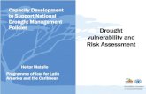 Drought vulnerability and Risk Assessment · • Assessing the threats from potential drought hazards to the population, infrastructure, environment, etc. • Assessment of vulnerabilities