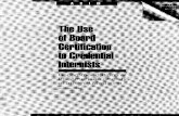 The Use of Board Certification to Credential Internists...medical care, and the plans’ insistence that their physicians be board certified. The Use of Board Certification To Credential