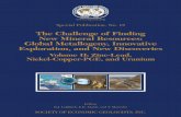 The Challenge of Finding New Mineral Resources: Global ... · New Discoveries, held in Keystone, Colorado, October 2–5, 2010. We thank all authors for their cooperation in helping