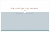 The Multi-specialty Practice - APMA · The Multi-specialty Practice. My Work Setting ... Group PA Lake Regions Health Care . Practice Demographics ~70 providers in the practice Podiatry,
