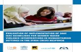 Evaluation of implEmEntation of 2005 iaSC …importance of addressing GBV. However, the majority of sector actors were not familiar with the minimum standards of GBV prevention and