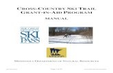 CROSS-COUNTRY SKI TRAIL GRANT IN-AID PROGRAM · The cross-country ski GIA program provides limited funding to trails owned and operated by both private trail organizations and local