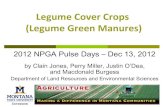Legume Cover Crops (Legume Green Manures)landresources.montana.edu/soilfertility/documents/PDF/pres/Legum… · Legume Cover Crops (Legume Green Manures) 2012 NPGA Pulse Days –