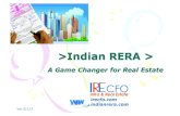 >Indian RERA > - IRECFOirecfo.com/download/Indian_RERA-A Game Changer for... · Completion Certificate prior to the commencement of RERA. Real Estate Projects not covered under RERA
