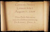 Genesis Series Lesson #062 August11, 2004 - …...• Age of Earth approx 6–7,000 yrs 2 Peter 3:3–4 “Knowing this first, that there shall come in the last days scoffers, walking