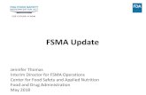 FSMA Update · 2020-01-22 · Third Party Accreditation November 27, 2015 Sanitary Transport April 6, 2016 Intentional Adulteration May 27, 2016 2. Initial Compliance Dates • Preventive