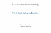 15CH210 Chemical Process Technology - Yolabalasubramanian.yolasite.com/resources/Unit 5a.pdfUnit 5 Synthetic Organic Chemicals ─ Organic and Synthetic Chemical s - an Overview ─