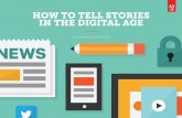 HOW TO TELL STORIES IN THE DIGITAL AGE€¦ · Adobe | How to Tell Stories in the Digital Age 2 Social networks and news aggregators have shaken the publishing landscape to its very