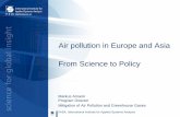 Air pollution in Europe and Asia From Science to Policy · Air pollution in Europe and Asia From Science to Policy Markus Amann Program Director Mitigation of Air Pollution and Greenhouse