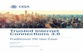Trusted Internet Connections 3 - CISA TIC 3.0... · Trusted Internet Connections (TIC), originally established in 2007, is a federal cybersecurity initiative intended to enhance network