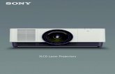 3LCD Laser Projectors - pro.sony · 3LCD Laser Projectors. 1 Why Sony? Sony is a major force in the world of imaging technology, for both consumer and professional applications. Sony’s