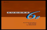 provided in your software license or as expressly ... · Introducing Eudora Email 15 What s New in Eudora Email 6.2 15 System Requirements 16 Opening and Configuring Eudora 16 Open