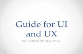 Guide for UI and UX - UQAC · and UX Bob-Antoine MENELAS, Ph. D. Outline • 7 stages of actions ... • To create a delightful UX, affordance and anti-affordance have to be discoverable,