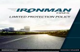 Limited Protection Policy - Ironman Tires · Limited Protection Policy IRONMAN® TIRES LIMITED PROTECTION POLICY This Limited Protection Policy applies to Ironman brand tires purchased