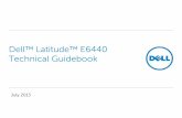 Dell™ Latitude™ E6440 Technical Guidebook · 7 Feature Technical Specification Model Number Latitude E6440 Processor Options 4th Generation Intel® CoreTM up to i7 processors