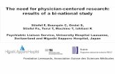 The need for physician-centered research: results …...The need for physician-centered research: results of a bi-national study Stiefel F, Bourquin C, Orsini S, Stiefel Fa, Terui