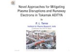 Novel Approaches for Mitigating Plasma Disruptions and ... · 23-01-2015 25th IAEA/Fusion Engineering Conference (FEC)-2014, Paper# EX/5-3 1 Novel Approaches for Mitigating Plasma