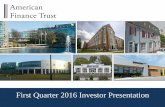 First Quarter 2016 Investor Presentationamericanfinancetrust.com/wp-content/uploads/2016/... · American Finance Trust, Inc. 3 PORTFOLIO UPDATE: AS OF 3/31/2016 Strong Portfolio: