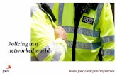 Policing in a networked world - The NewsMarket · 2018-05-22 · 2 | Policing in a networked world Contents Foreword p. 3 Setting the Scene p. 5 A view from the dash-cam: key challenges